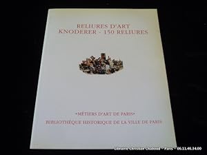 Image du vendeur pour Reliures d'art Knoderer - 150 reliures. Bibliothque historique de la ville de Paris mis en vente par Librairie Christian Chaboud