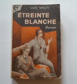 Seller image for Etreinte blanche. for sale by Librairie Christian Chaboud