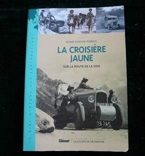 Seller image for La Croisire jaune. Sur la route de la Soie for sale by Librairie Christian Chaboud