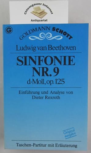 Sinfonie Nr. 9 d-Moll, op. 125 ; Taschen-Partitur. Einführung und Analyse von Dieter Rexroth / Go...