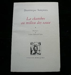 Bild des Verkufers fr La chambre au milieu des eaux. zum Verkauf von Librairie Christian Chaboud