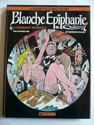 Immagine del venditore per Blanche piphanie (tome 3). La croisire infernale venduto da Librairie Christian Chaboud