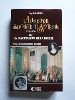 Bild des Verkufers fr L'illustre socit d'Auteuil 1772-1830 ou La fascination de la libert. zum Verkauf von Librairie Christian Chaboud