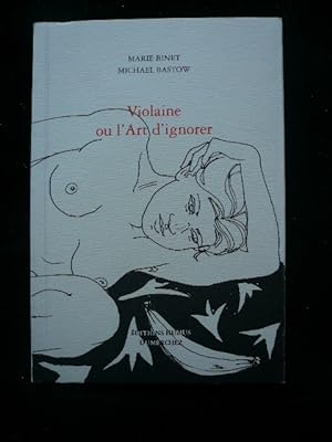 Imagen del vendedor de Violaine ou l'art d'ignorer. a la venta por Librairie Christian Chaboud