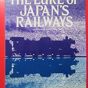 Immagine del venditore per The Lure of Japans Railways venduto da Antonio Pennasilico