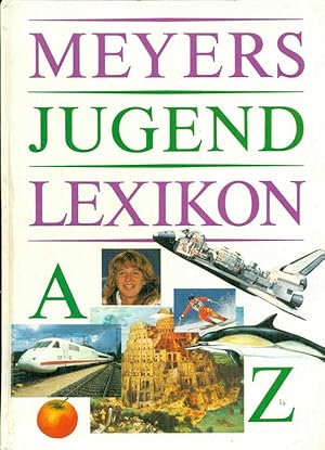 Meyers Jugend-Lexikon. A - Z.