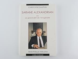 Image du vendeur pour Sarane Alexandrian ou Le grand dfi de l'imaginaire. mis en vente par Librairie Christian Chaboud