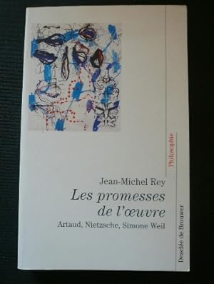 Bild des Verkufers fr Les promesses de l'oeuvre : Artaud, Nietzsche, Simone Weil. zum Verkauf von Librairie Christian Chaboud