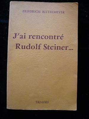 Image du vendeur pour J'ai rencontr Rudolf Steiner. mis en vente par Librairie Christian Chaboud
