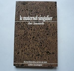 Seller image for Le maternel singulier. Freud et Leonard de Vinci. for sale by Librairie Christian Chaboud