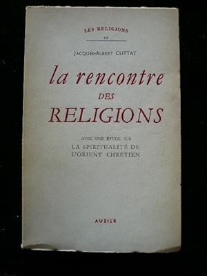 Image du vendeur pour La rencontre des religions. Avec une tude sur La spiritualit de l'Orient chrtien. mis en vente par Librairie Christian Chaboud