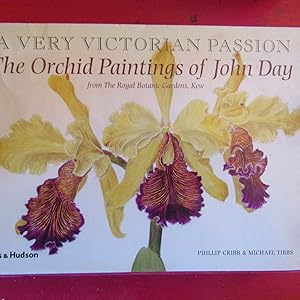 Image du vendeur pour A very Victorian Passion The Orchid Paintings of John Day from the Royal Botanic Gardens, Kew mis en vente par Antonio Pennasilico