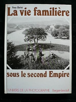 Image du vendeur pour La vie familire sous le Second Empire mis en vente par Librairie Christian Chaboud