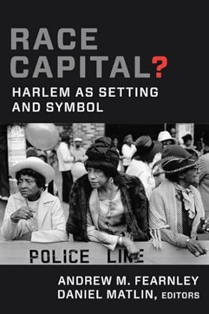 Immagine del venditore per Race Capital? : Harlem As Setting and Symbol venduto da GreatBookPricesUK