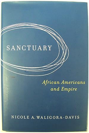 Bild des Verkufers fr Sanctuary: African Americans and Empire zum Verkauf von PsychoBabel & Skoob Books