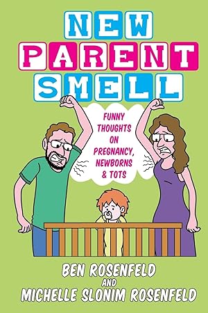 Seller image for New Parent Smell: Funny Thoughts On Pregnancy, Newborns and Tots for sale by moluna