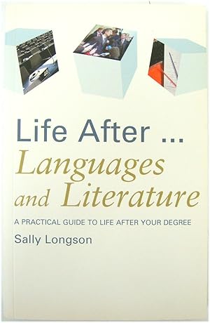 Bild des Verkufers fr Life After.Languages and Literature: A Practical Guide to Life After Your Degree zum Verkauf von PsychoBabel & Skoob Books