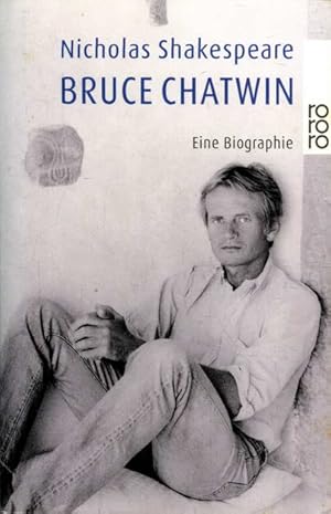 Bruce Chatwin: Eine Biographie