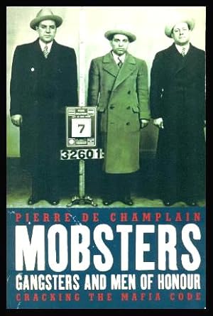 Image du vendeur pour MOBSTERS, GANGSTERS AND MEN OF HONOUR - Cracking the Mafia Code mis en vente par W. Fraser Sandercombe