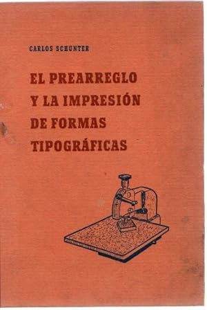 Imagen del vendedor de El prearreglo y la impresin de formas tipogrficas . a la venta por Librera Astarloa