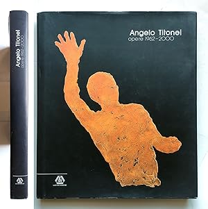 Angelo Titonel Opere 1962-2000 Matteo editore 2001 Autografato