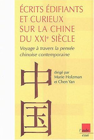Bild des Verkufers fr Ecrits difiants et curieux sur la Chine du XXIe sicle zum Verkauf von JLG_livres anciens et modernes