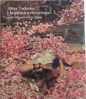 Seller image for Alma-Tadema y la pintura victoriana en la Coleccin Prez Simn for sale by Chris Barmby MBE. C & A. J. Barmby