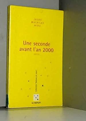 Image du vendeur pour Une seconde avant l'an 2000 mis en vente par JLG_livres anciens et modernes