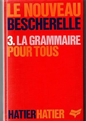 Seller image for La Grammaire pour tous: Dictionnaire de la grammaire franaise en 27 chapitres, index des difficults grammaticale for sale by JLG_livres anciens et modernes