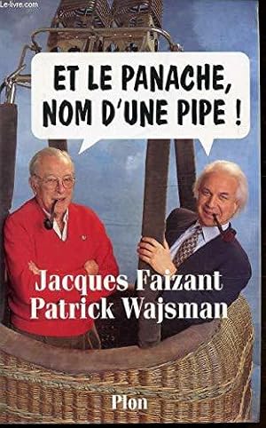 Seller image for Et le panache, nom d'une pipe ! for sale by JLG_livres anciens et modernes