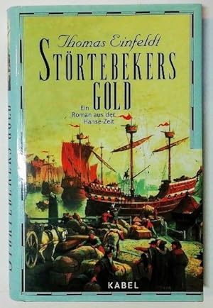 Störtebekers Gold - Ein Roman aus der Hanse-Zeit.