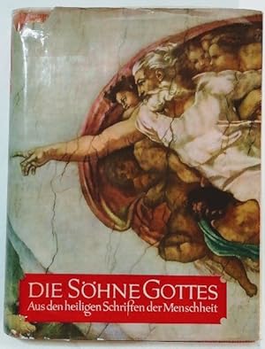 Die Söhne Gottes - Aus den heiligen Schriften der Menschheit.