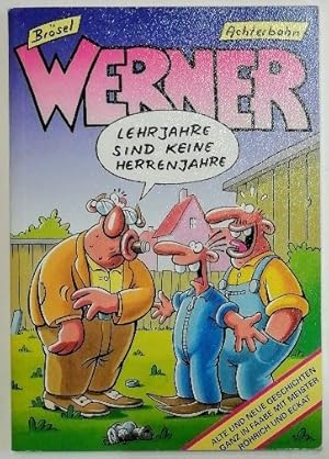 Werner - Lehrjahre sind keine Herrenjahre.