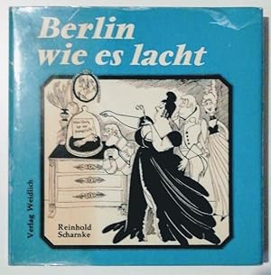 Berlin wie es lacht - Eine Sammlung Berliner und brandenburgischen Humors.