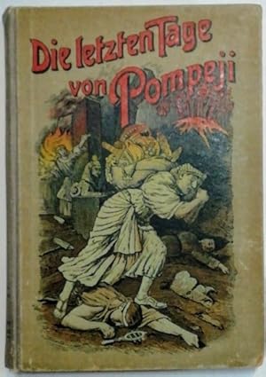 Die letzten Tage von Pompeji - Erzählung aus dem Jahre 79 n. Chr.