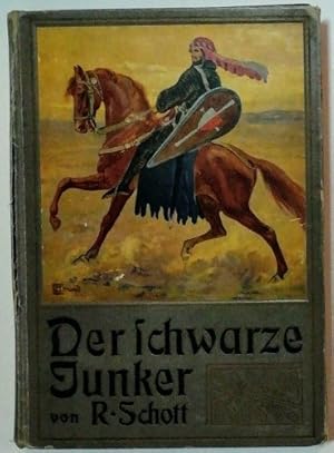 Der schwarze Junker - Erzählung aus den Kreuzzügen.