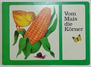 Vom Mais die Körner [Pappbilderbuch].