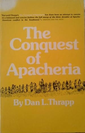 Seller image for Conquest of Apacheria (Civilization of American Indian S) for sale by Herr Klaus Dieter Boettcher