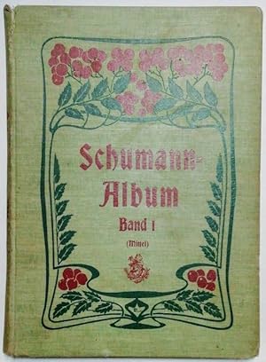 Schumann: Sämmtliche Lieder für eine Singstimme mit Klavierbegleitung [Band 1 - für mittlere Stim...