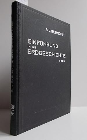 Einführung in die Erdgeschichte 1. Teil (Voraussetzungen - Urzeit - Altzeit)