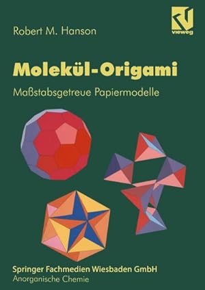 Bild des Verkufers fr Molekl-Origami : Mastabsgetreue Papiermodelle zum Verkauf von AHA-BUCH GmbH