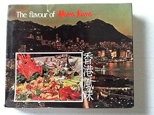 Imagen del vendedor de The Flavour of Hong Kong (SIGNED /INSCRIBED by Peter Stafford head of the Mandarin Hotel) a la venta por Sheapast Art and Books