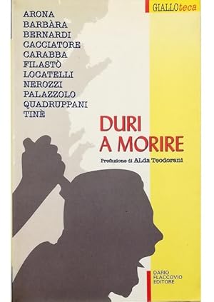 Seller image for Duri a morire for sale by Libreria Tara