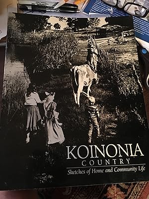 Koinonia Country. Sketches of Home and Community Life.