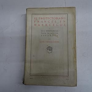 Bild des Verkufers fr EL PROTECTORADO FRANCES EN MARRUECOS y sus enseanzas para la accin espaola. zum Verkauf von Librera J. Cintas