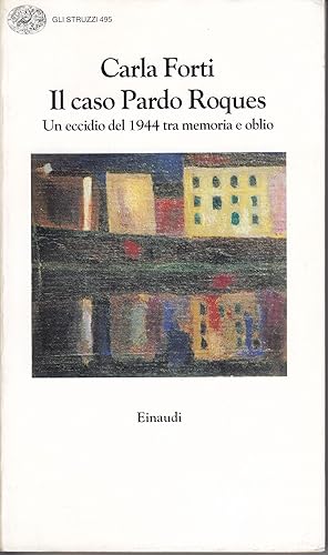 Immagine del venditore per Il caso Pardo Roques Un eccidio del 1944 tra memoria e oblio venduto da Libreria Tara