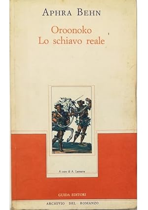 Seller image for Oroonoko Lo schiavo reale for sale by Libreria Tara