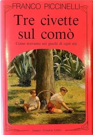 Tre civette sul comò I giochi della nostra infanzia