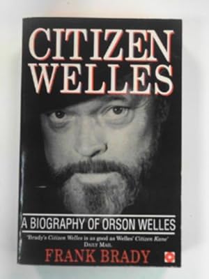 Immagine del venditore per Citizen Welles: biography of Orson Welles venduto da Cotswold Internet Books