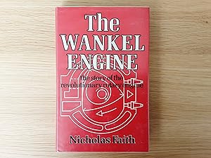 Seller image for The Wankel Engine: The Story of the Revolutionary Rotary Engine for sale by Roadster Motoring Books